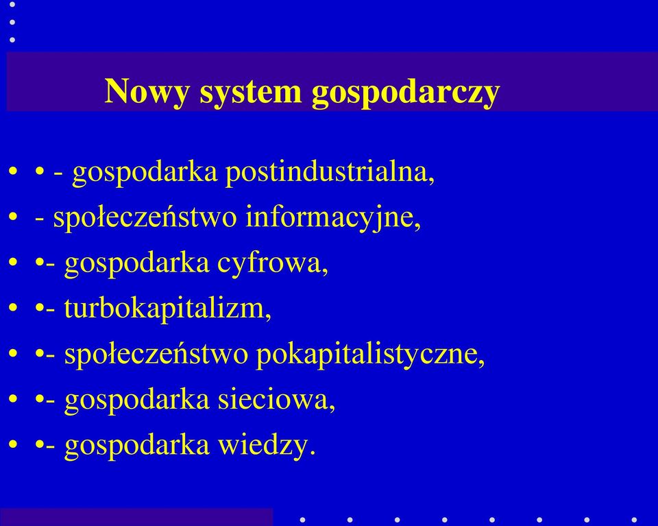 gospodarka cyfrowa, - turbokapitalizm, -