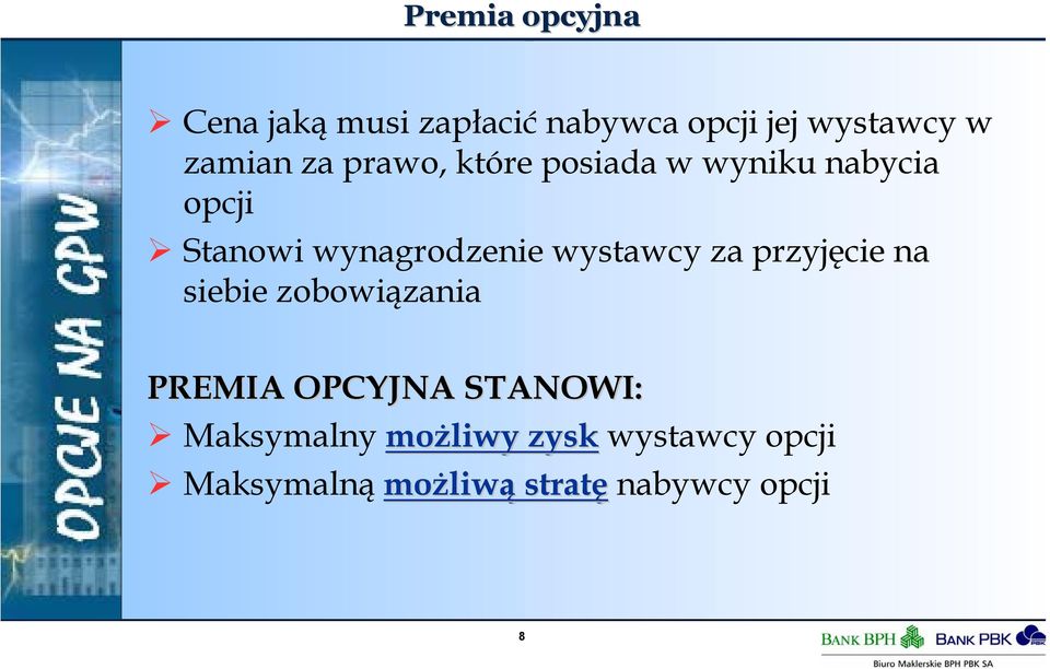 wynagrodzenie wystawcy za przyjęcie na siebie zobowiązania PREMIA OPCYJNA