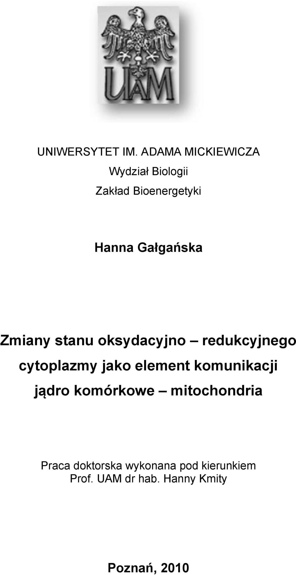 Gałgańska Zmiany stanu oksydacyjno redukcyjnego cytoplazmy jako