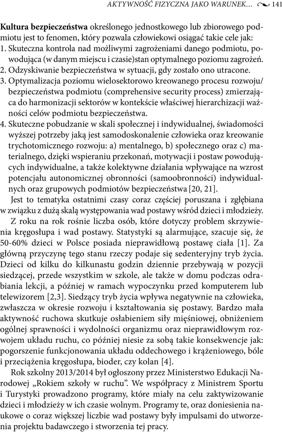 Odzyskiwanie bezpieczeństwa w sytuacji, gdy zostało ono utracone. 3.