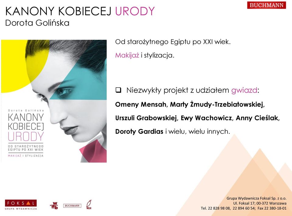 Urszuli Grabowskiej, Ewy Wachowicz, Anny Cieślak, Doroty Gardias i wielu, wielu