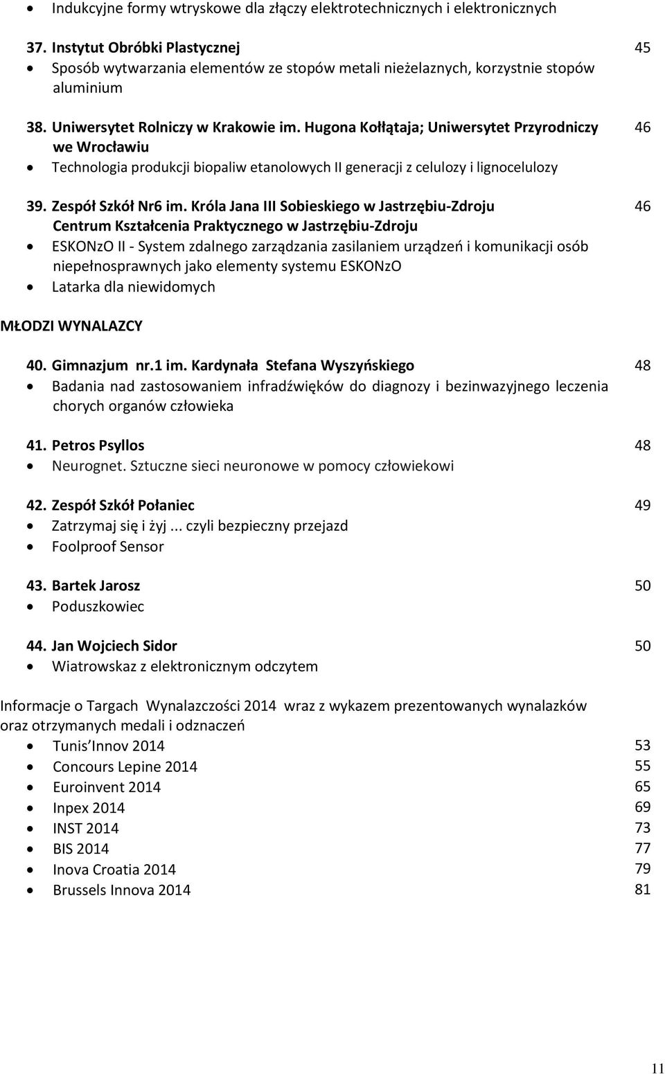 Króla Jana III Sobieskiego w Jastrzębiu-Zdroju Centrum Kształcenia Praktycznego w Jastrzębiu-Zdroju ESKONzO II - System zdalnego zarządzania zasilaniem urządzeń i komunikacji osób niepełnosprawnych