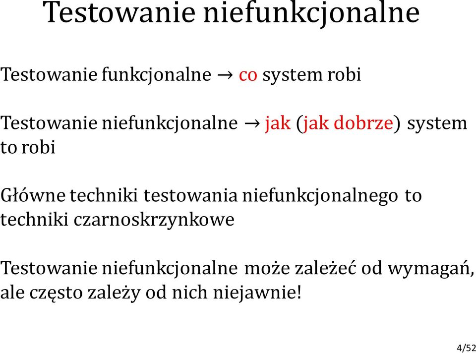 techniki testowania niefunkcjonalnego to techniki czarnoskrzynkowe