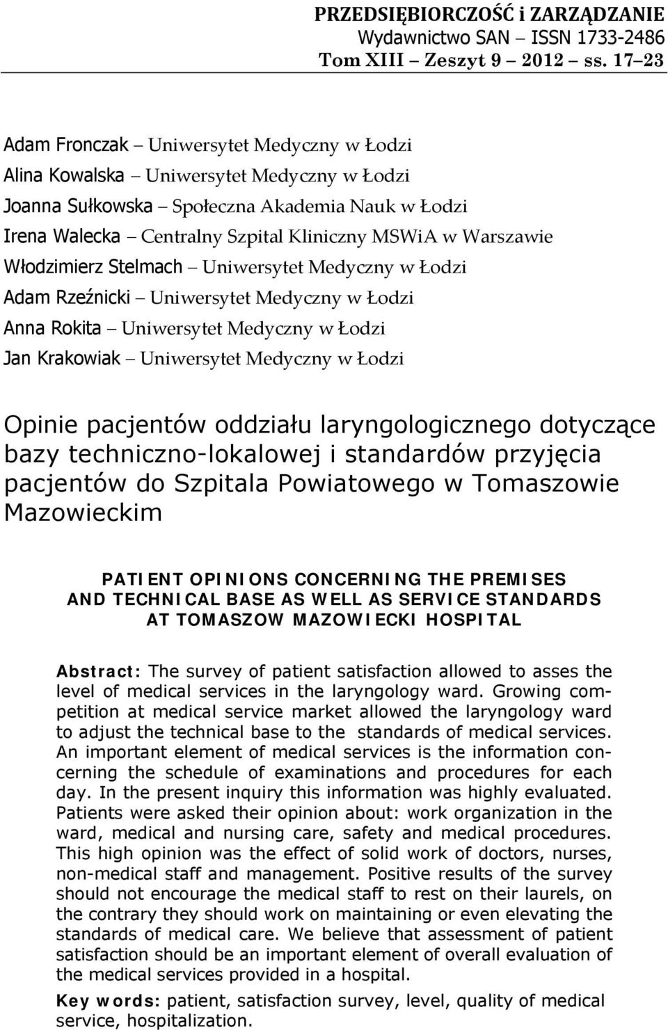 Warszawie Włodzimierz Stelmach Uniwersytet Medyczny w Łodzi Adam Rzeźnicki Uniwersytet Medyczny w Łodzi Anna Rokita Uniwersytet Medyczny w Łodzi Jan Krakowiak Uniwersytet Medyczny w Łodzi Opinie