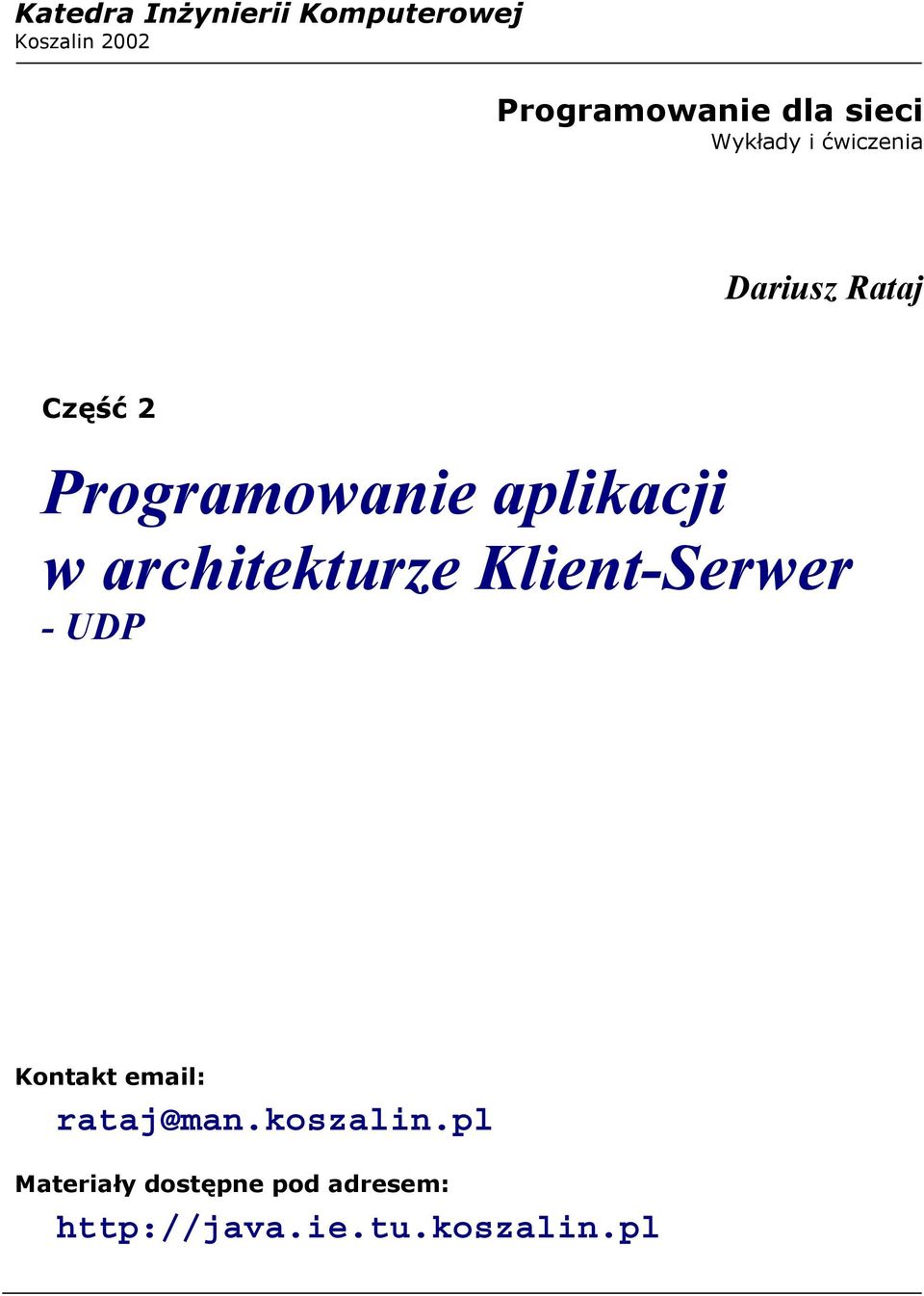 aplikacji w architekturze Klient-Serwer - UDP Kontakt email: