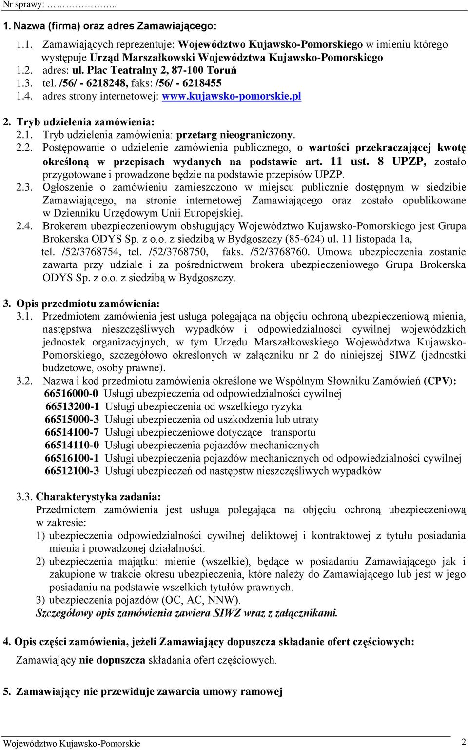 2.2. Postępowanie o udzielenie zamówienia publicznego, o wartości przekraczającej kwotę określoną w przepisach wydanych na podstawie art. 11 ust.