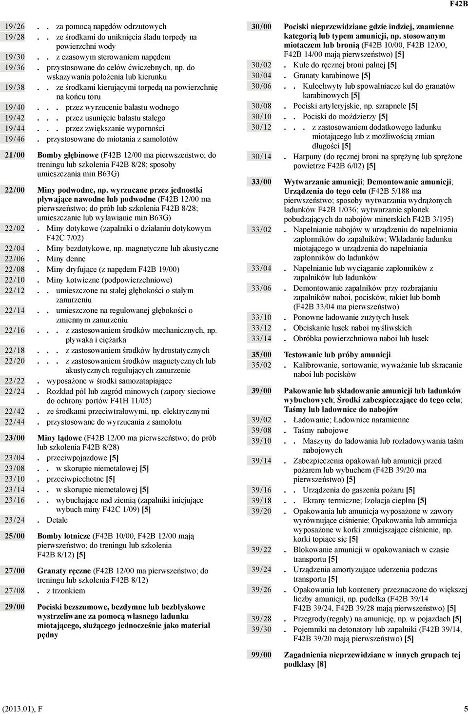 .. przez usunięcie balastu stałego 19 / 44... przez zwiększanie wyporności 19 / 46.