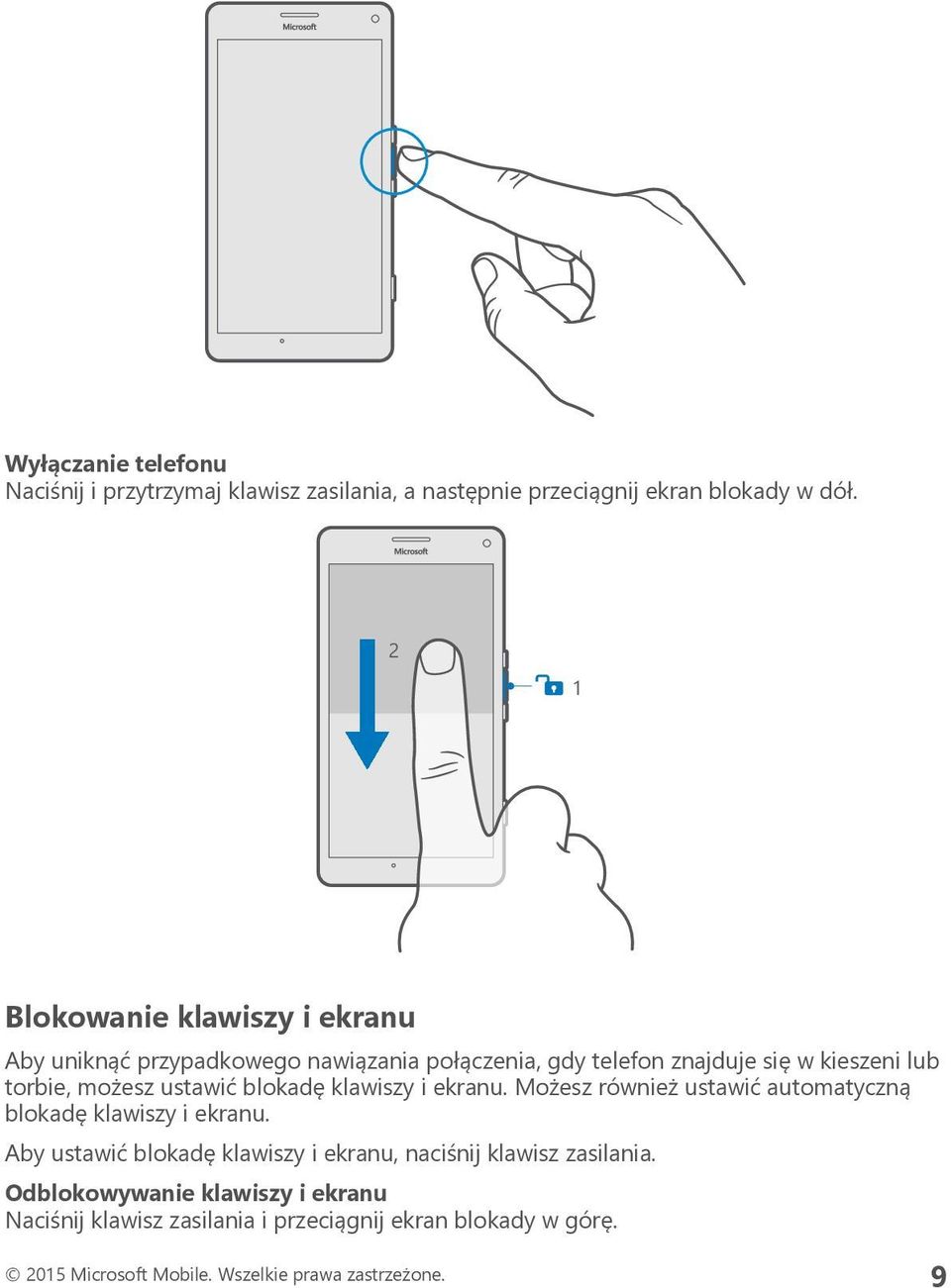 ustawić blokadę klawiszy i ekranu. Możesz również ustawić automatyczną blokadę klawiszy i ekranu.