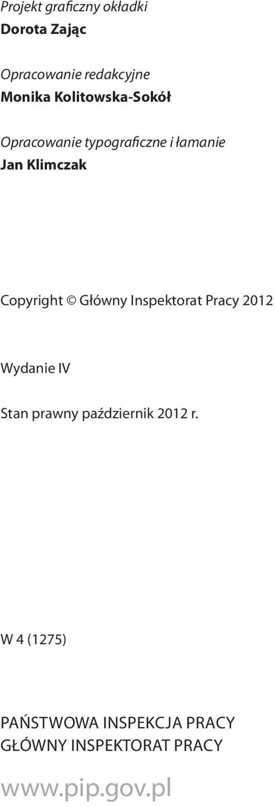 Copyright Główny Inspektorat Pracy 2012 Wydanie IV Stan prawny październik 2012