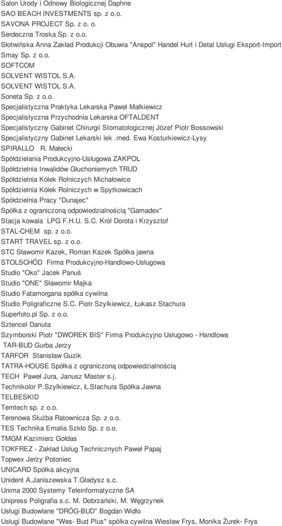 Chirurgii Stomatologicznej Józef Piotr Bossowski Specjalistyczny Gabinet Lekarski lek.med. Ewa Kosturkiewicz-Lysy SPIRALLO R.