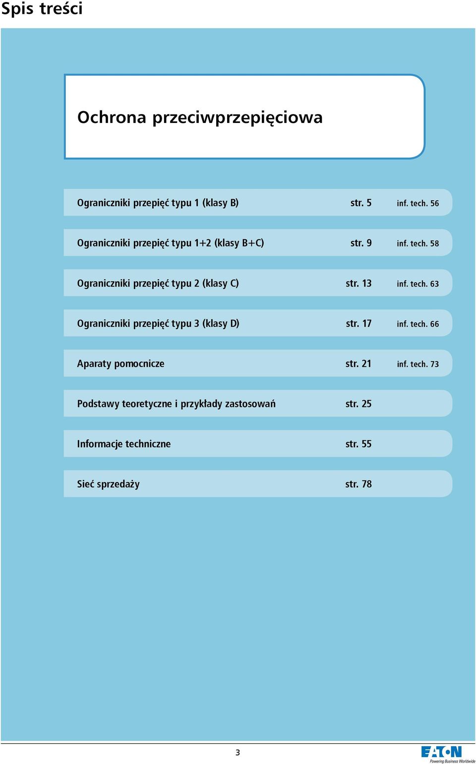 58 Ograniczniki przepięć typu 2 (klasy C) str. 13 inf. tech. 63 Ograniczniki przepięć typu 3 (klasy D) str.
