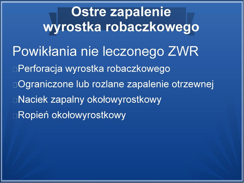 robaczkowego Ograniczone lub rozlane zapalenie