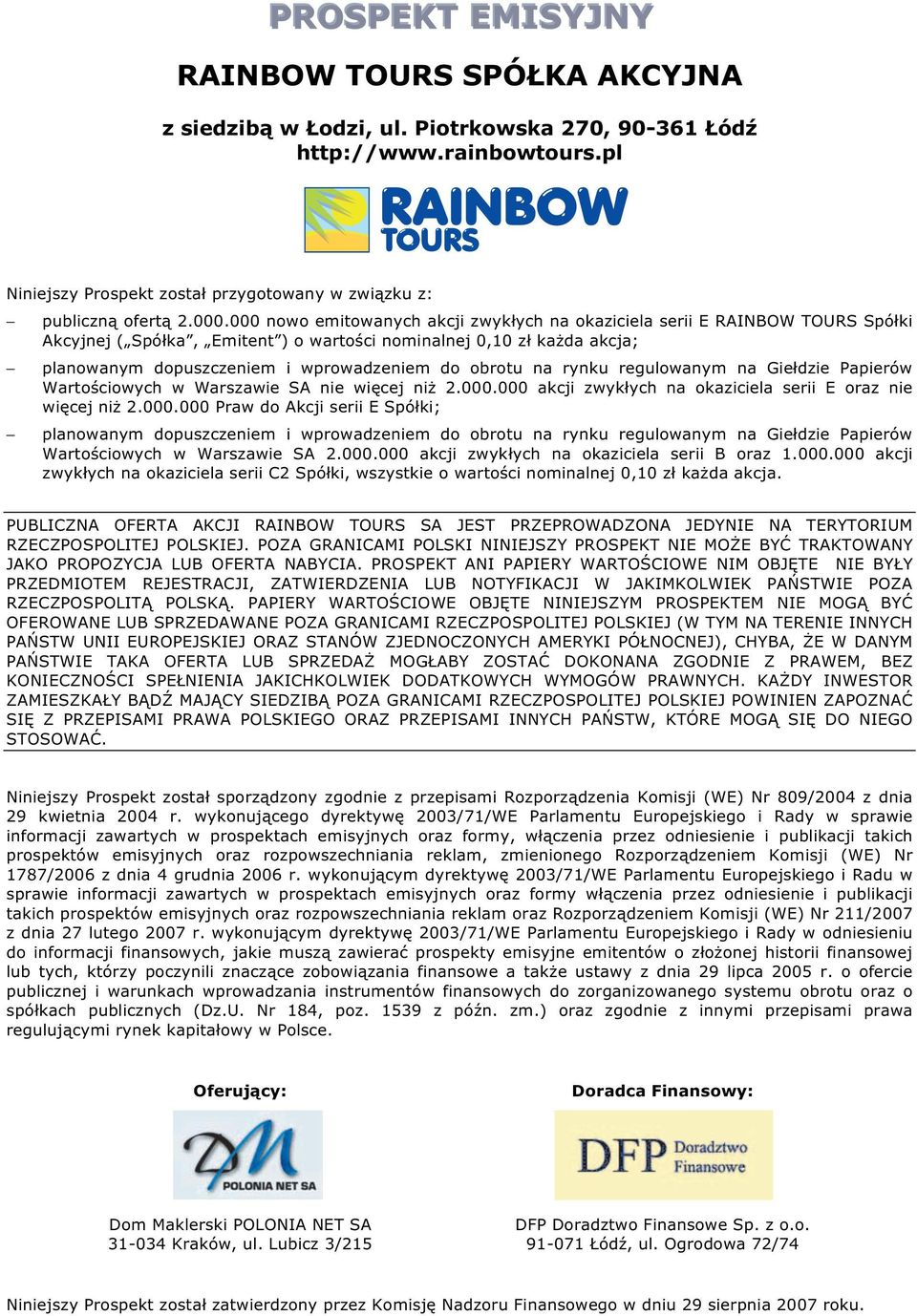 obrotu na rynku regulowanym na Giełdzie Papierów Wartościowych w Warszawie SA nie więcej niż 2.000.