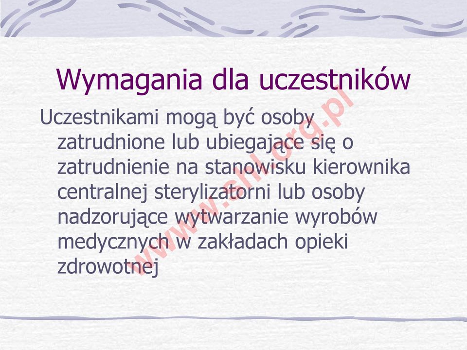 stanowisku kierownika centralnej sterylizatorni lub osoby