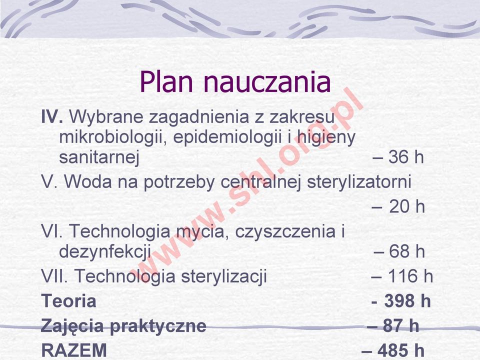 sanitarnej 36 h V. Woda na potrzeby centralnej sterylizatorni 20 h VI.