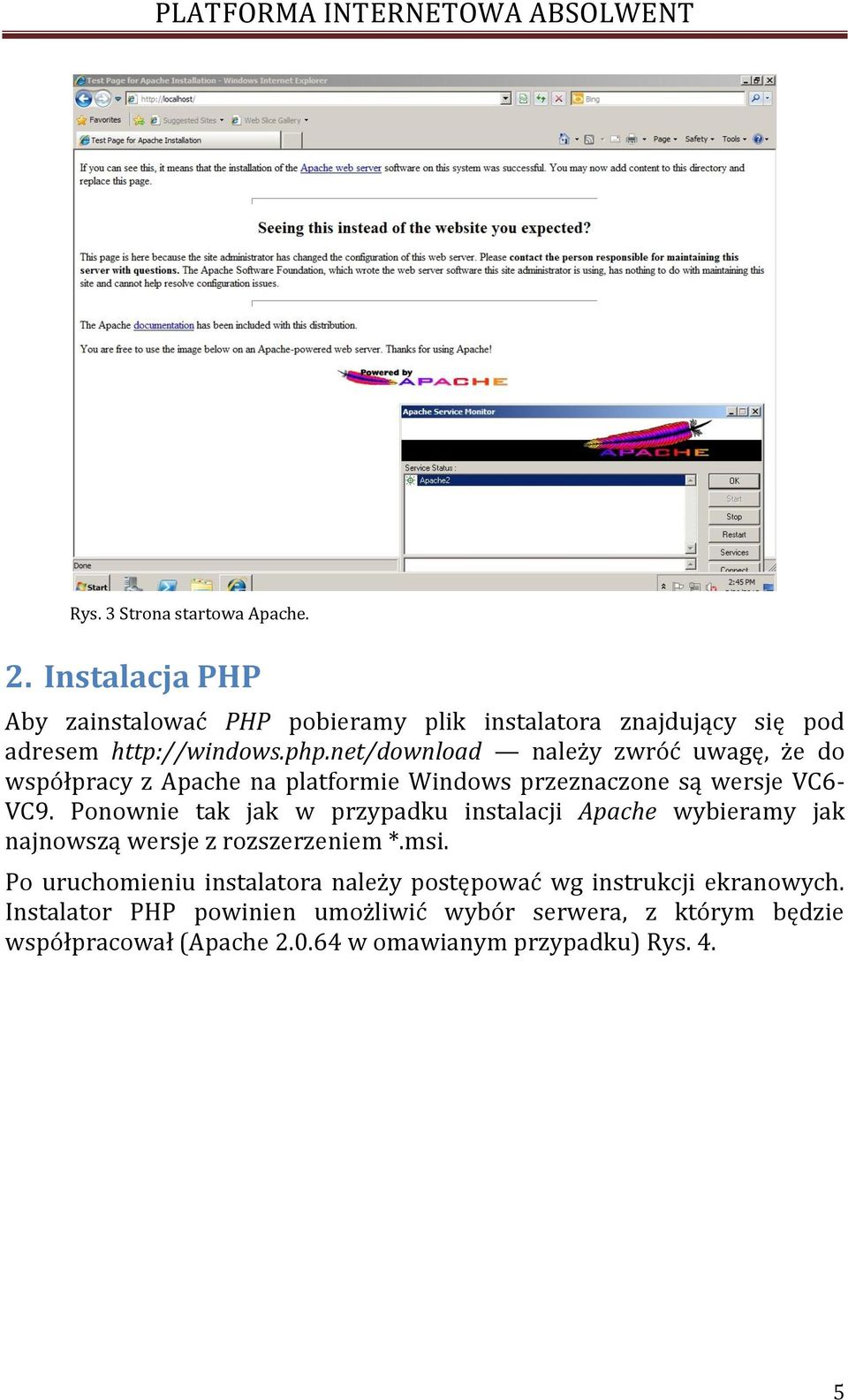 Ponownie tak jak w przypadku instalacji Apache wybieramy jak najnowszą wersje z rozszerzeniem *.msi.