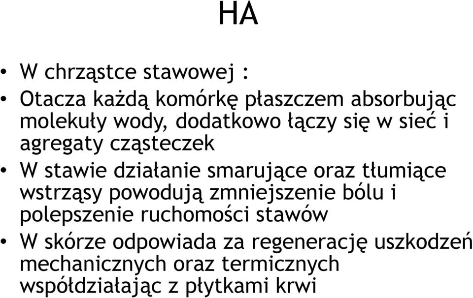 tłumiące wstrząsy powodują zmniejszenie bólu i polepszenie ruchomości stawów W skórze