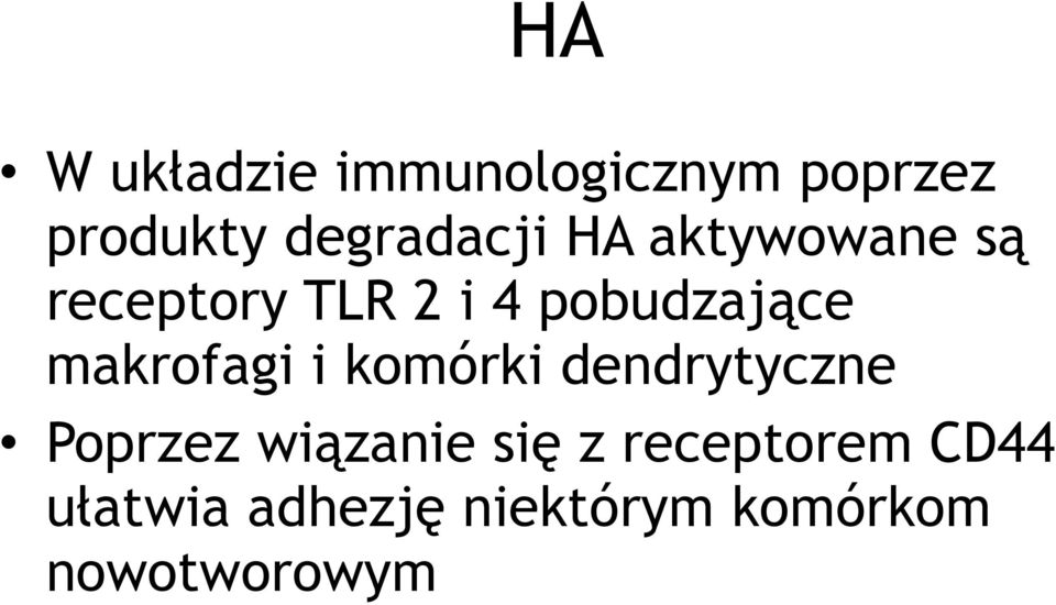 pobudzające makrofagi i komórki dendrytyczne Poprzez