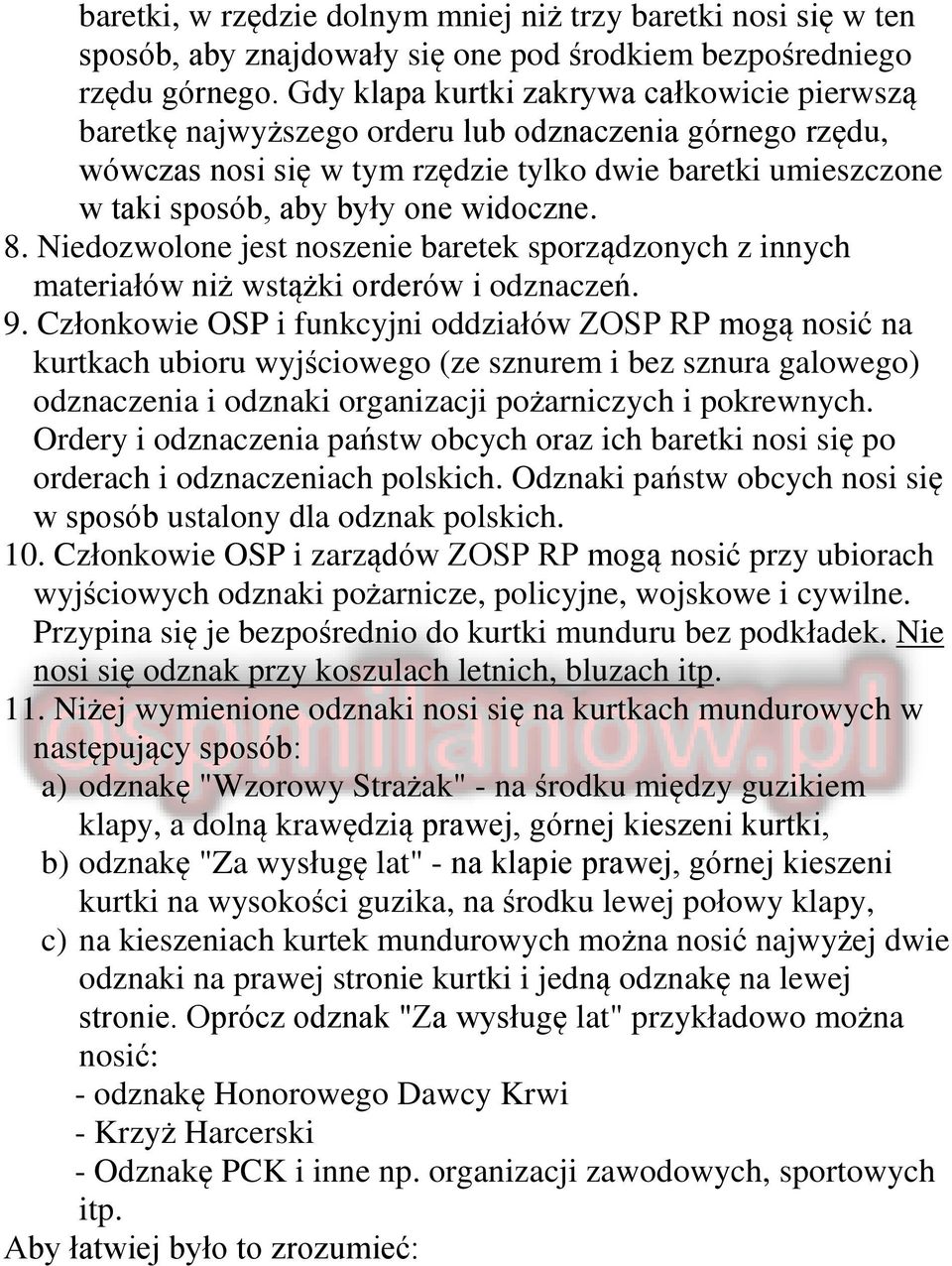 widoczne. 8. Niedozwolone jest noszenie baretek sporządzonych z innych materiałów niż wstążki orderów i odznaczeń. 9.