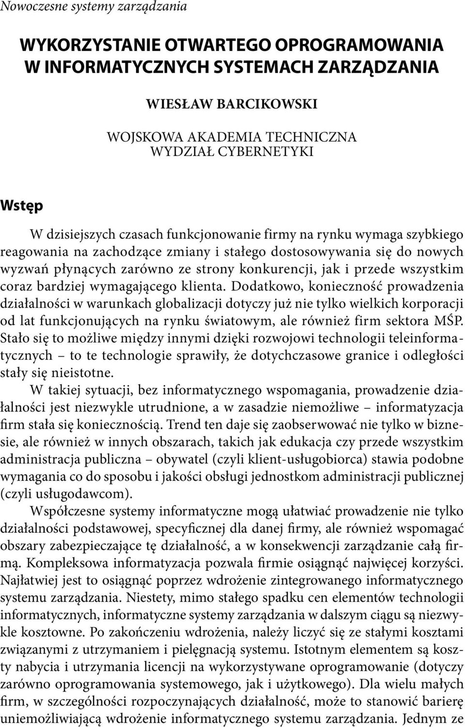 coraz bardziej wymagającego klienta.