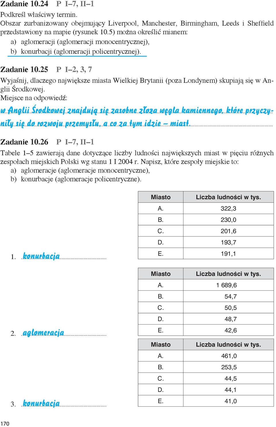 25 P I 2, 3, 7 Wyjaśnij, dlaczego największe miasta Wielkiej Brytanii (poza Londynem) skupiają się w Anglii Środkowej.