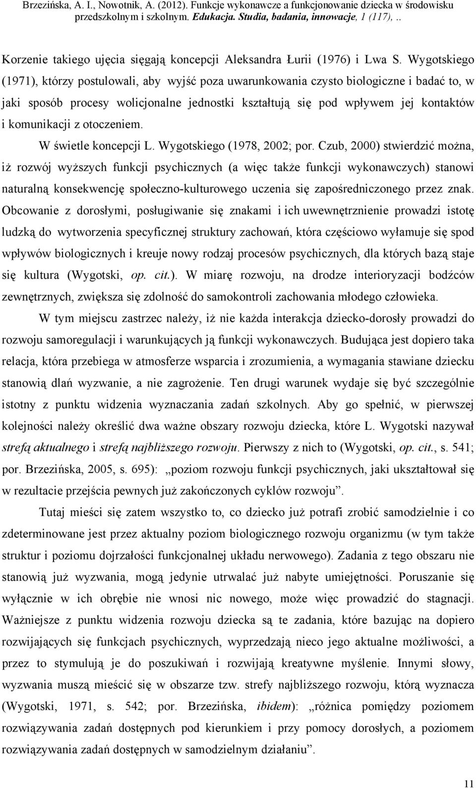 z otoczeniem. W świetle koncepcji L. Wygotskiego (1978, 2002; por.