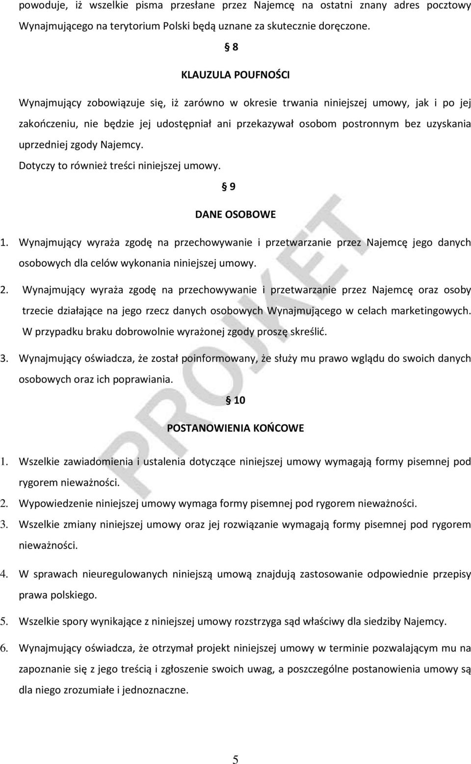 uprzedniej zgody Najemcy. Dotyczy to również treści niniejszej umowy. 9 DANE OSOBOWE 1.