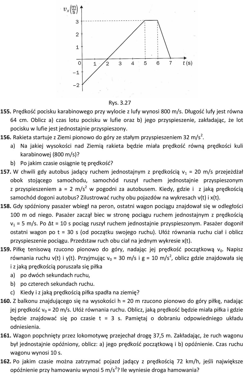 Rakieta startuje z Ziemi pionowo do góry ze stałym przyspieszeniem 32 m/s 2. a) Na jakiej wysokości nad Ziemią rakieta będzie miała prędkość równą prędkości kuli karabinowej (800 m/s)?