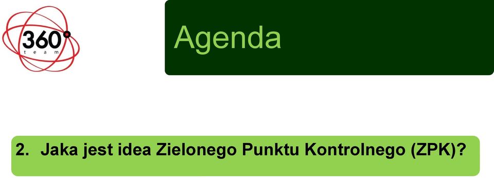 Fazy projektu ` 4. Kto może korzystać z ZPK? 5.