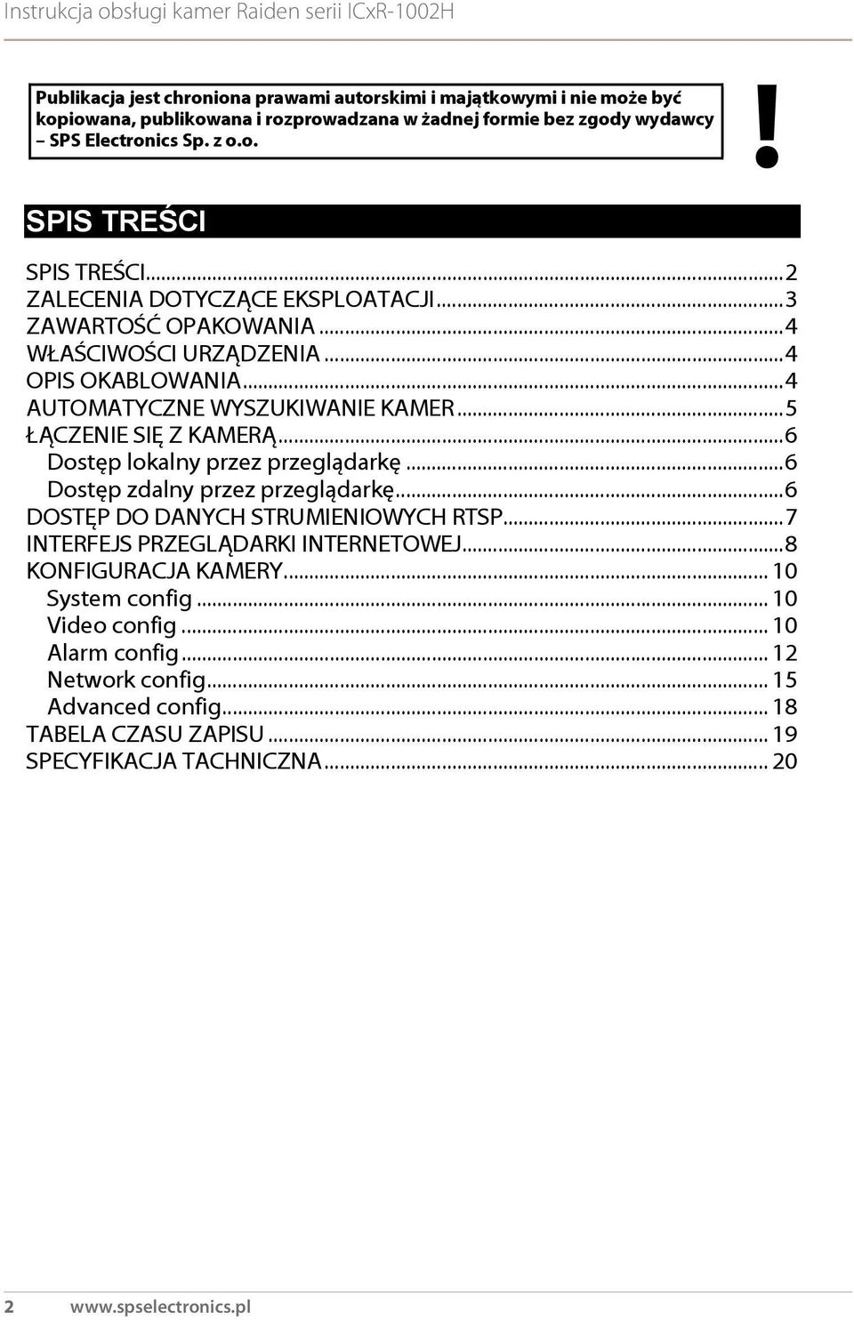 .. 6 Dostęp lokalny przez przeglądarkę... 6 Dostęp zdalny przez przeglądarkę... 6 DOSTĘP DO DANYCH STRUMIENIOWYCH RTSP... 7 INTERFEJS PRZEGLĄDARKI INTERNETOWEJ.