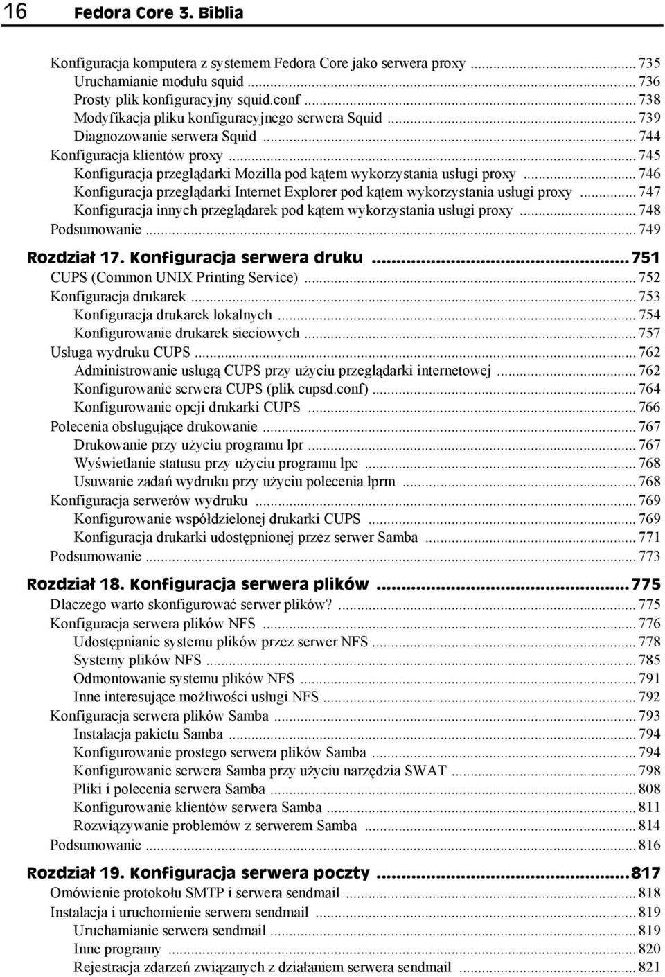 .. 745 Konfiguracja przeglądarki Mozilla pod kątem wykorzystania usługi proxy... 746 Konfiguracja przeglądarki Internet Explorer pod kątem wykorzystania usługi proxy.