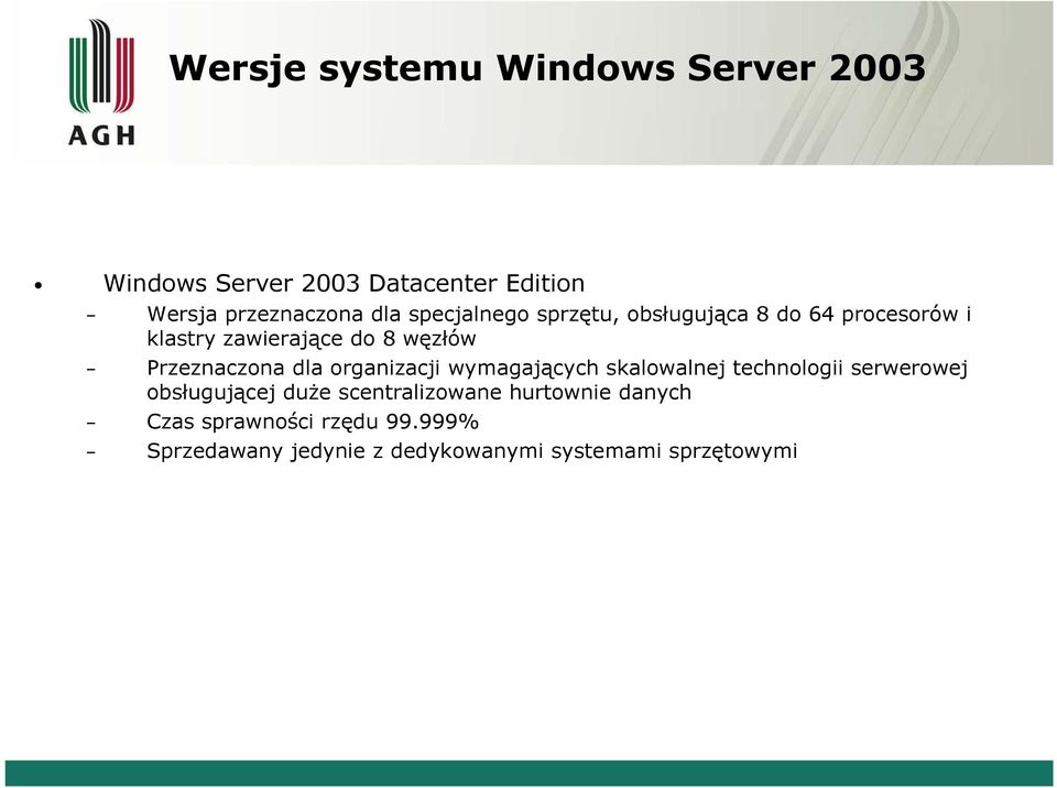 dla organizacji wymagających skalowalnej technologii serwerowej obsługującej duże scentralizowane