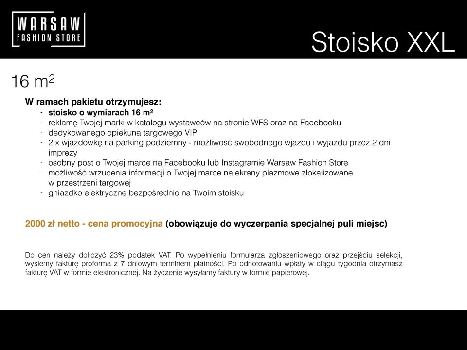 informacji o Twojej marce na ekrany plazmowe zlokalizowane w przestrzeni targowej - gniazdko elektryczne bezpośrednio na Twoim stoisku 2000 zł netto - cena promocyjna (obowiązuje do wyczerpania