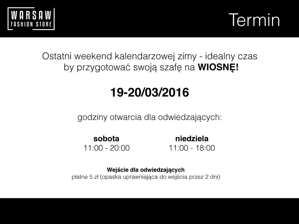 19-20/03/2016 godziny otwarcia dla odwiedzających: sobota