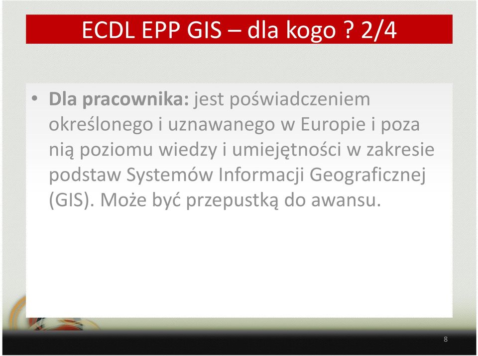 uznawanego w Europie i poza nią poziomu wiedzy i