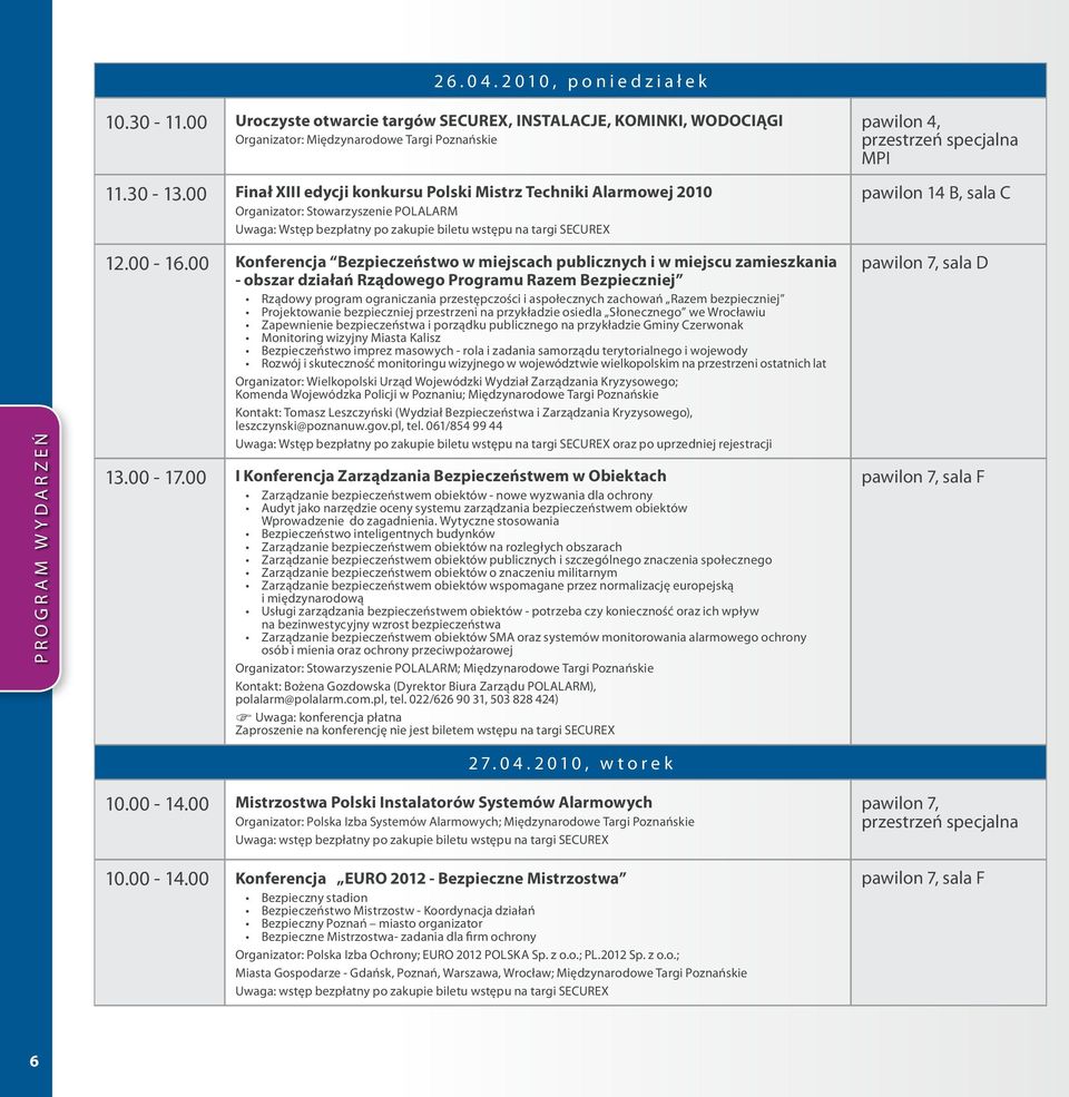 00 Konferencja Bezpieczeństwo w miejscach publicznych i w miejscu zamieszkania - obszar działań Rządowego Programu Razem Bezpieczniej Rządowy program ograniczania przestępczości i aspołecznych