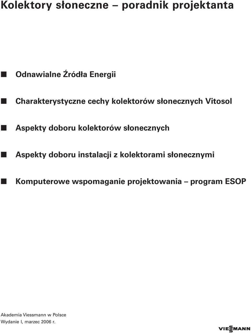 kolektorów słonecznych Aspekty doboru instalacji z kolektorami słonecznymi