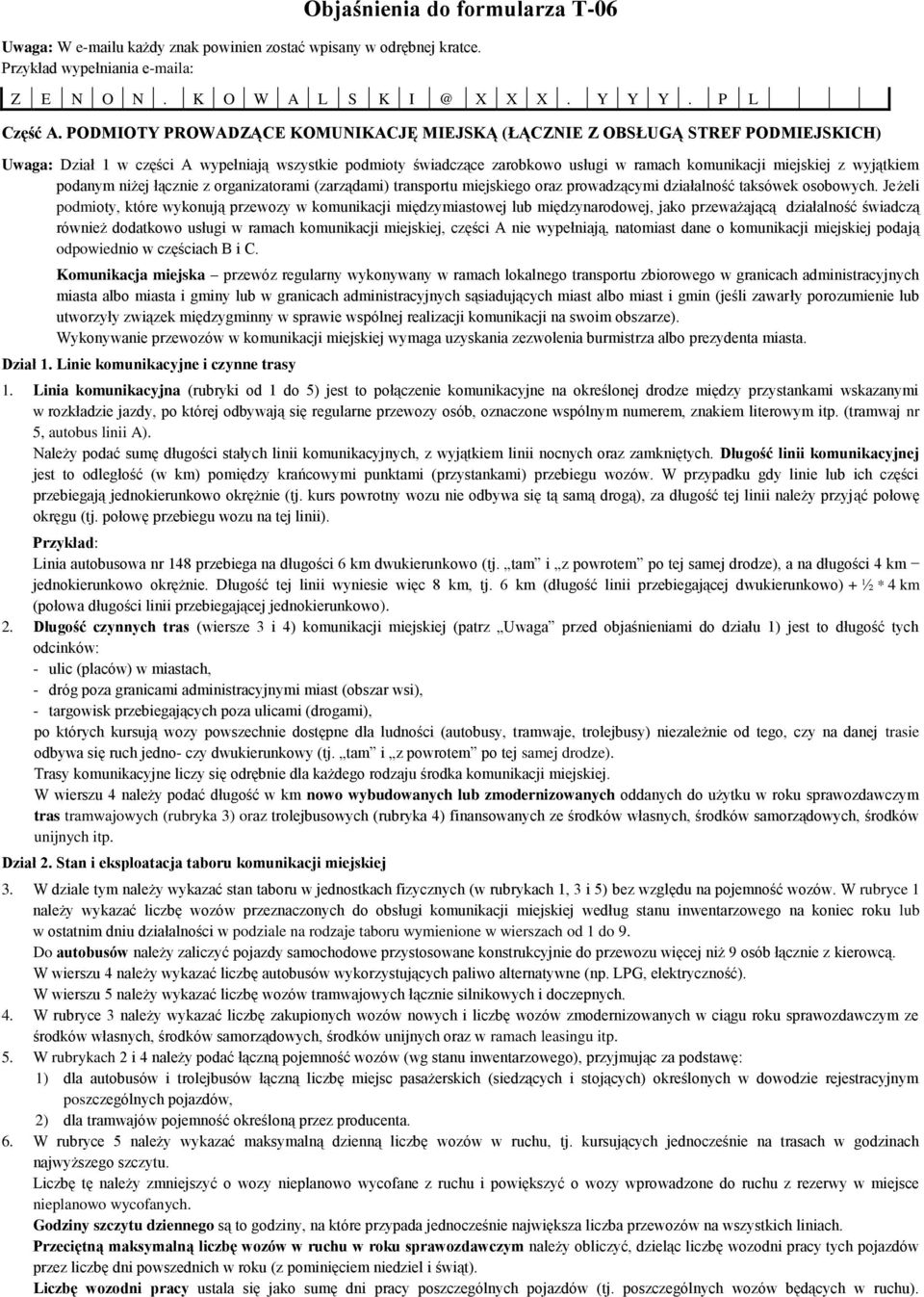 wyjątkiem podanym niżej łącznie z organizatorami (zarządami) transportu miejskiego oraz prowadzącymi działalność taksówek osobowych.