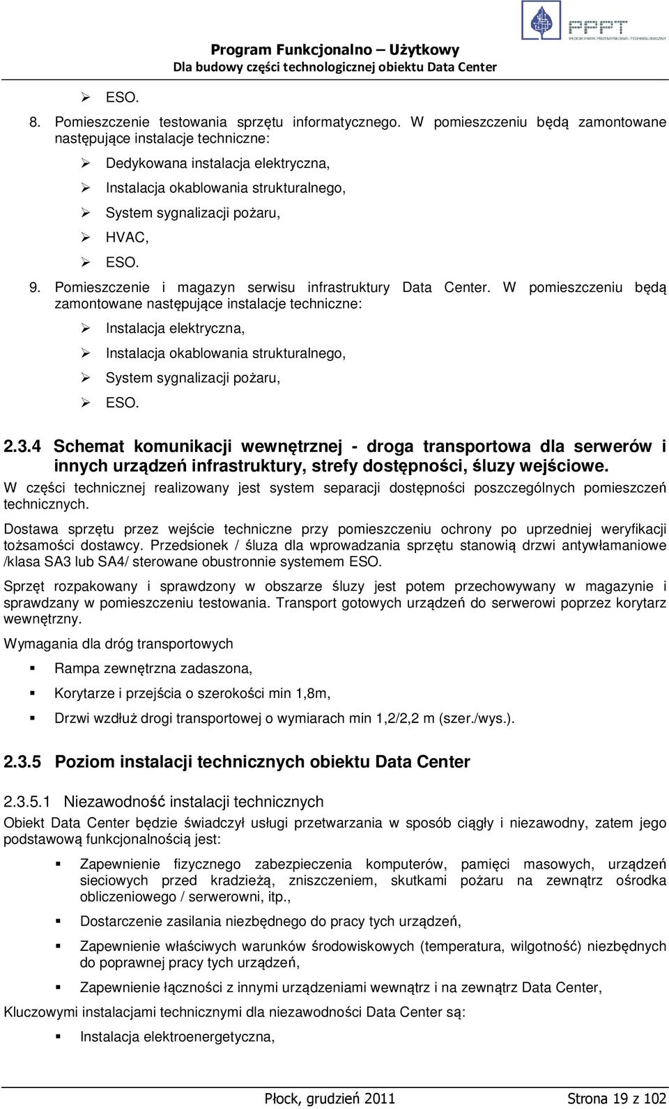 Pomieszczenie i magazyn serwisu infrastruktury Data Center.