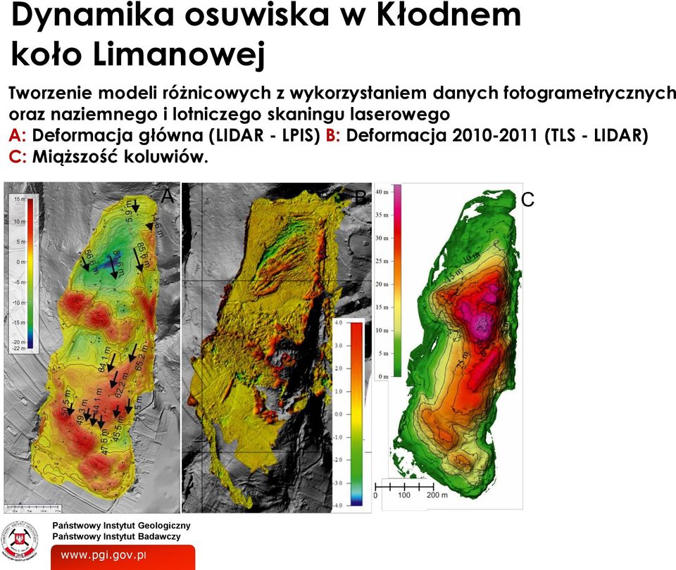 naziemnego i lotniczego skaningu laserowego A: Deformacja główna