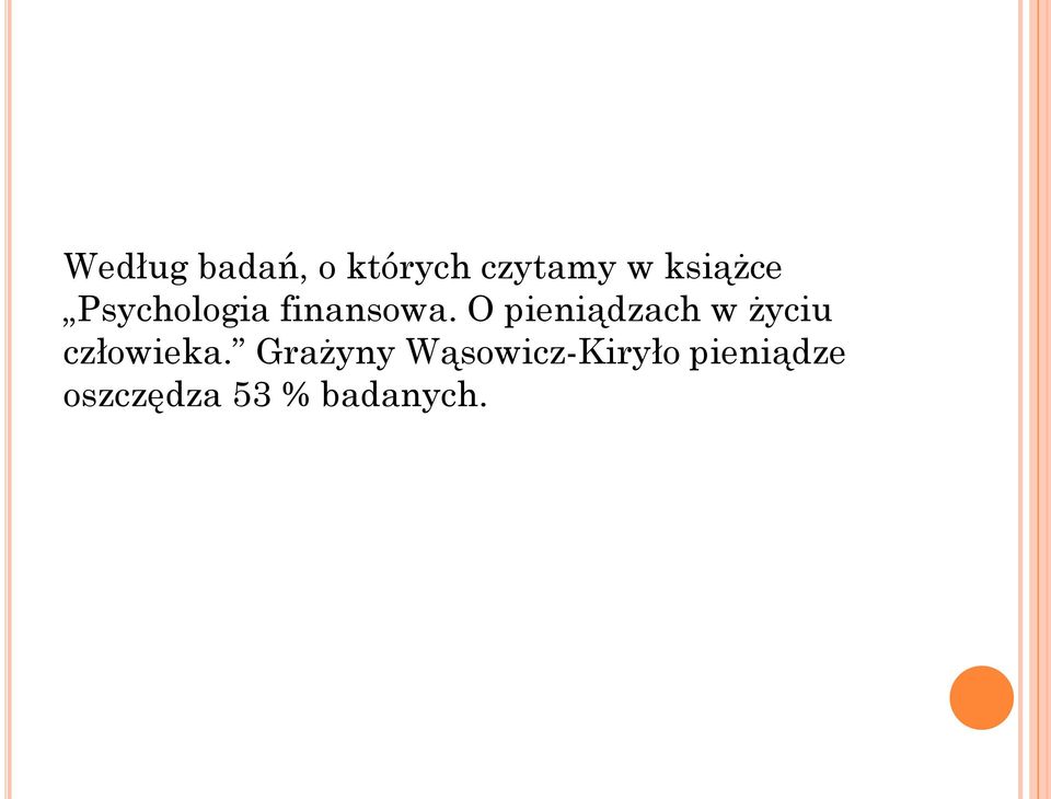 O pieniądzach w życiu człowieka.