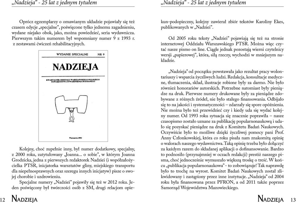 Kolejny, choć zupełnie inny, był numer dodatkowy, specjalny, z 2000 roku, zatytułowany Joanna.