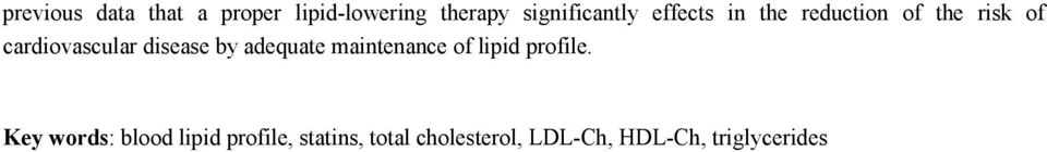 by adequate maintenance of lipid profile.