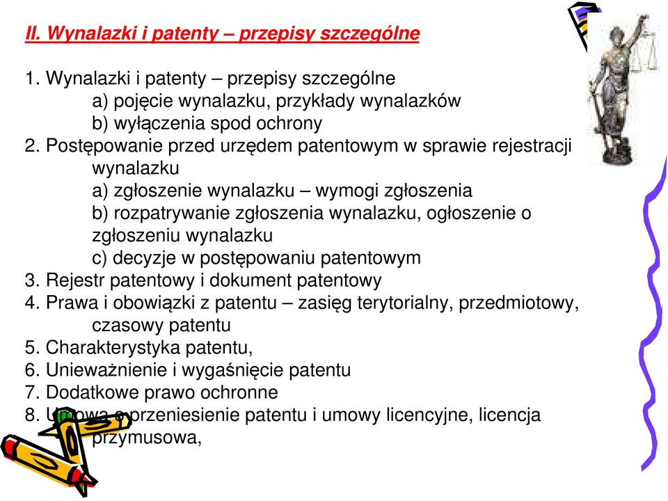 zgłoszeniu wynalazku c) decyzje w postępowaniu patentowym 3. Rejestr patentowy i dokument patentowy 4.