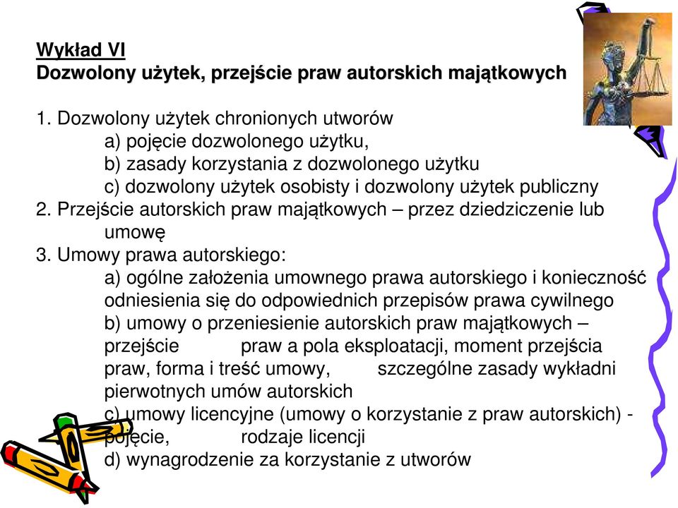 Przejście autorskich praw majątkowych przez dziedziczenie lub umowę 3.