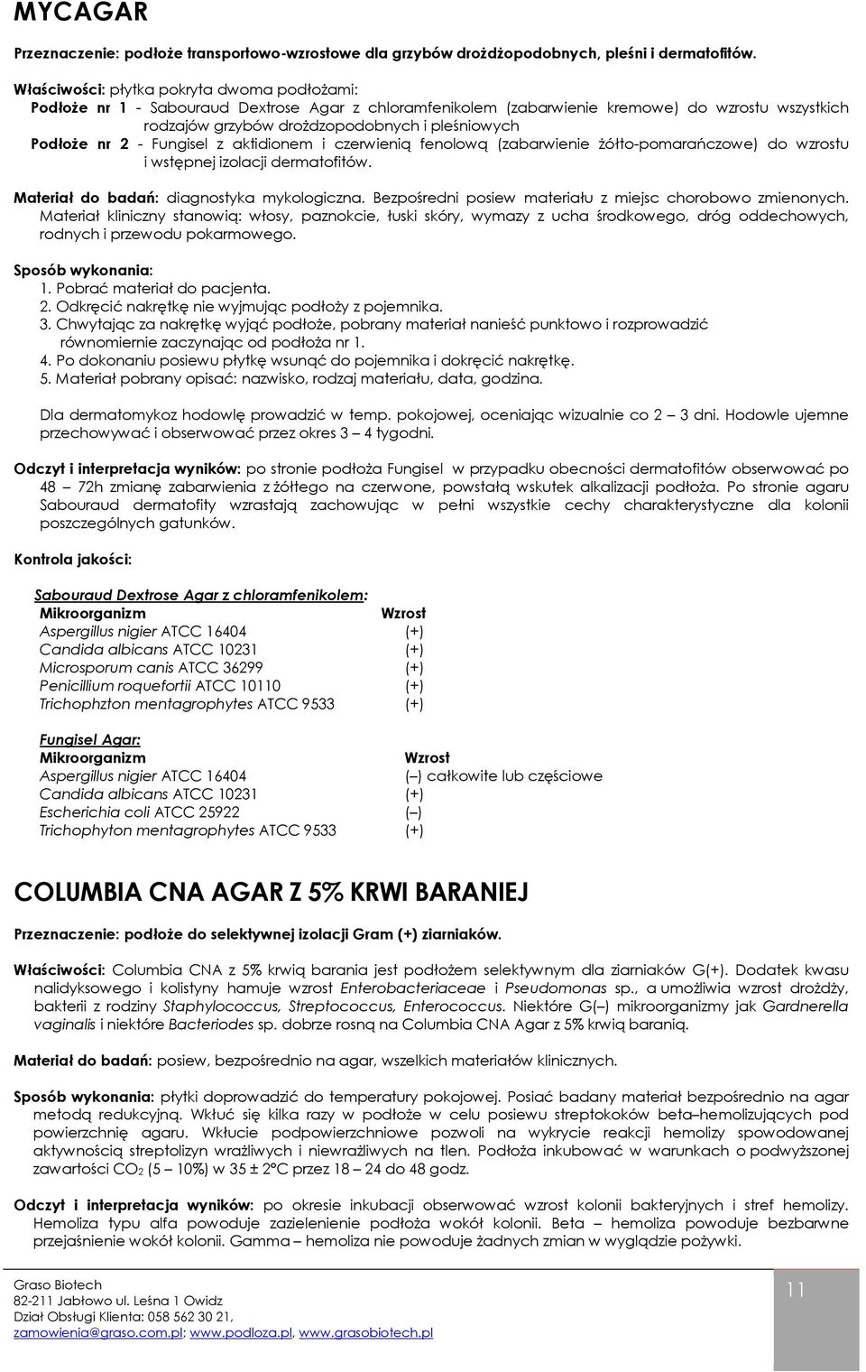 Podłoże nr 2 - Fungisel z aktidionem i czerwienią fenolową (zabarwienie żółto-pomarańczowe) do wzrostu i wstępnej izolacji dermatofitów. Materiał do badań: diagnostyka mykologiczna.