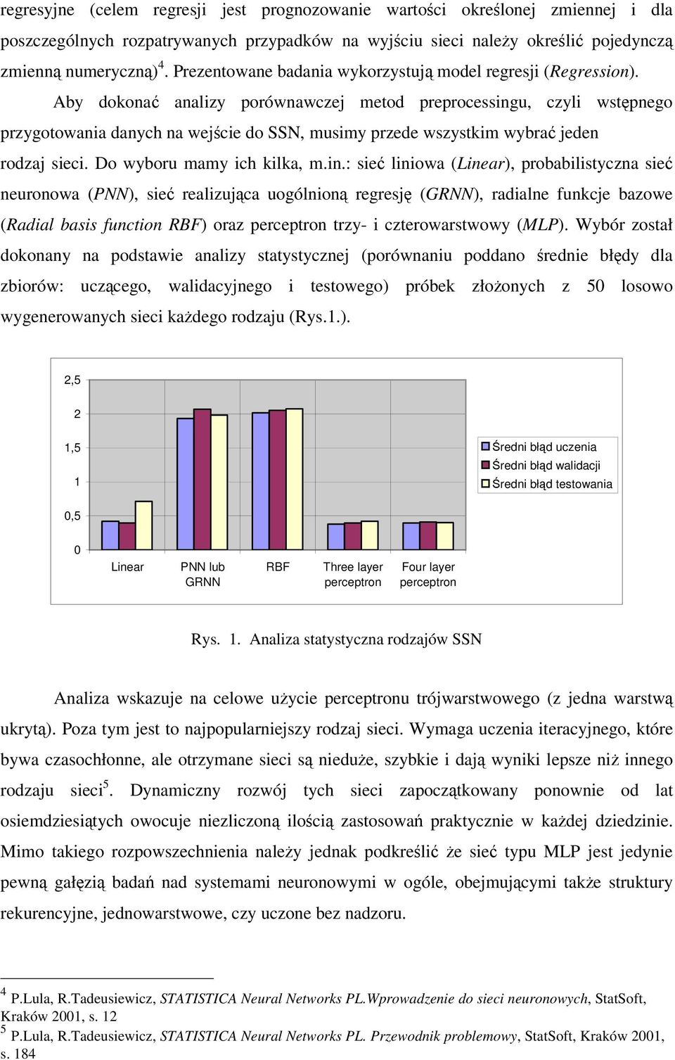 Aby dokona analizy porównawczej metod preprocessing