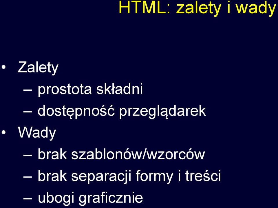 Wady brak szablonów/wzorców brak