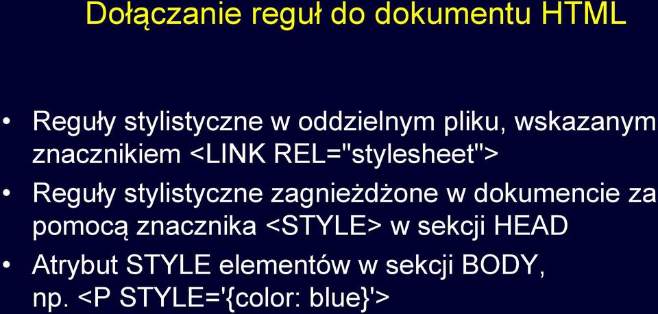 stylistyczne zagnieżdżone w dokumencie za pomocą znacznika <STYLE> w