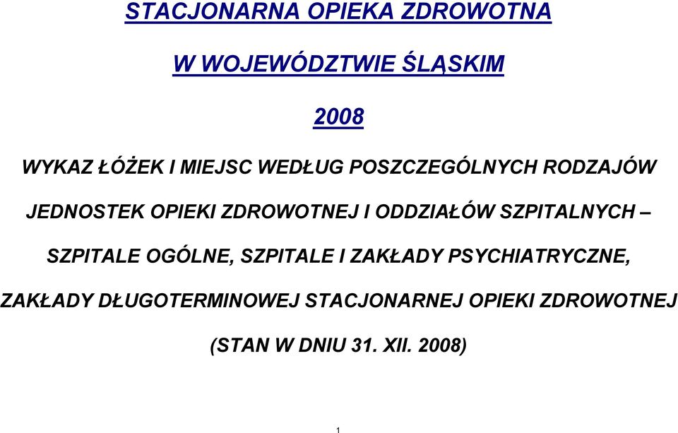 ODDZIAŁÓW SZPITALNYCH SZPITALE OGÓLNE, SZPITALE I ZAKŁADY PSYCHIATRYCZNE,